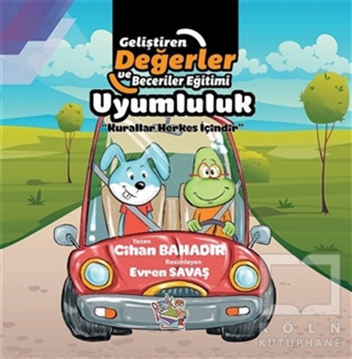 Cihan BahadırÇocuk Masal KitaplarıUyumluluk - Kurallar Herkes İçindir