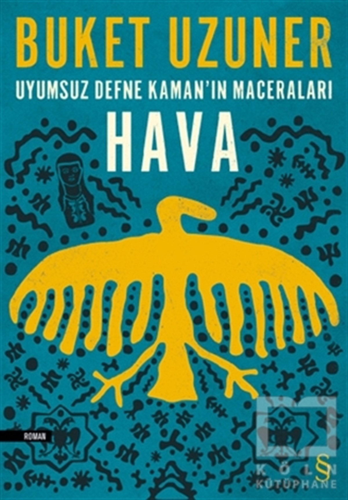 Buket UzunerRomanUyumsuz Defne Kaman'ın Maceraları - Hava