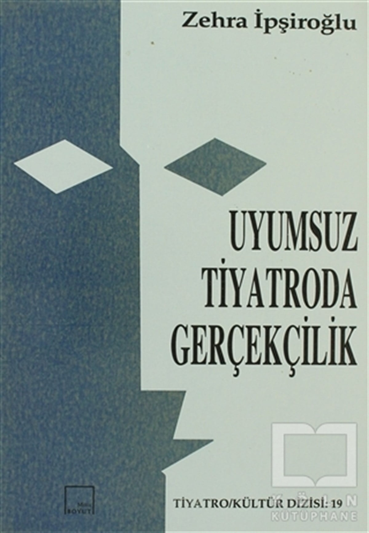 Zehra İpşiroğluSahne SanatlarıUyumsuz Tiyatroda Gerçekçilik