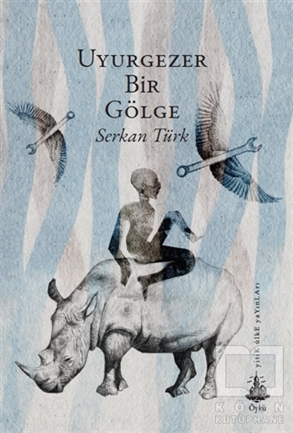 Serkan TürkÖyküUyurgezer Bir Gölge