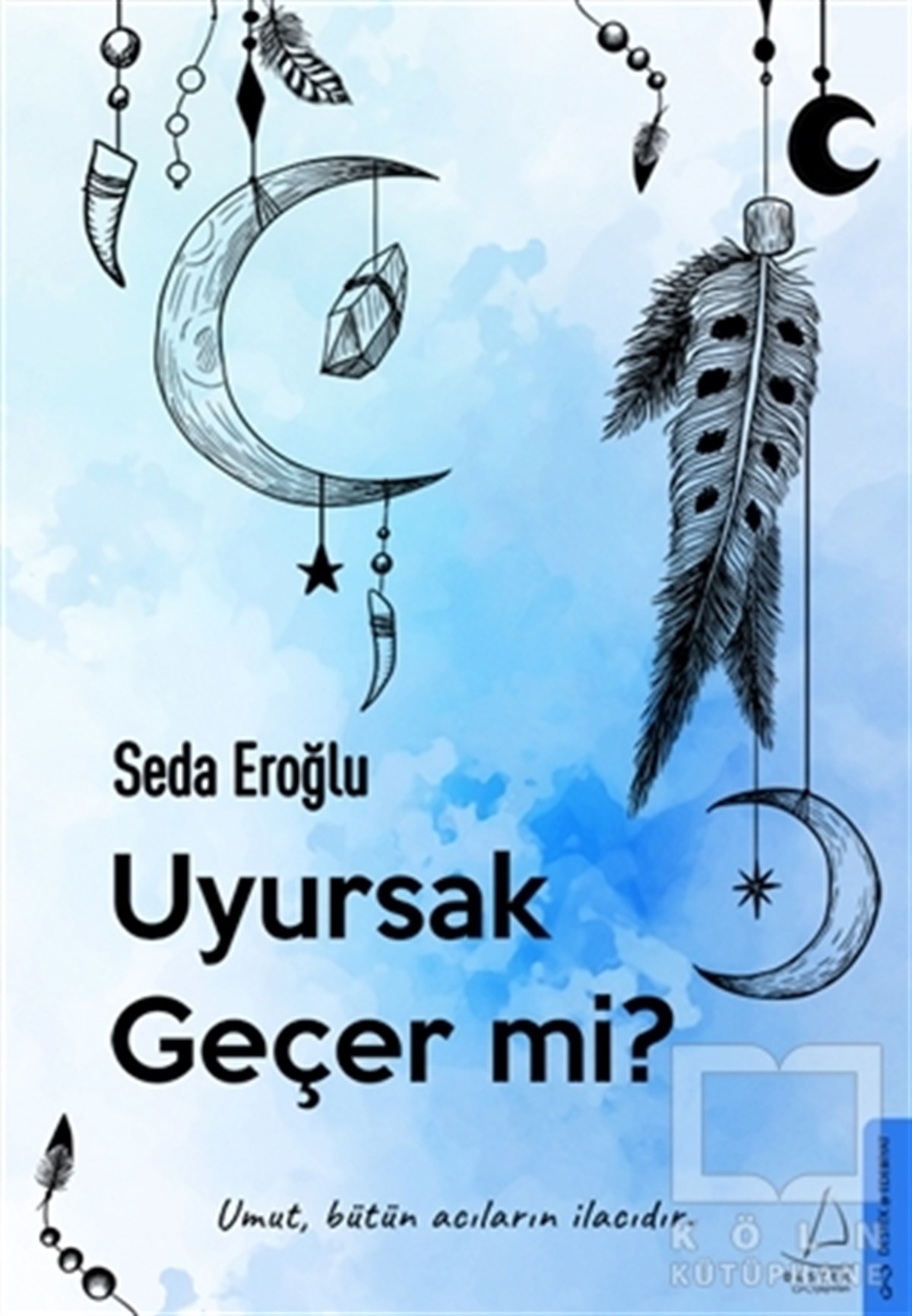 Seda EroğluTürkçe RomanlarUyursak Geçer Mi?