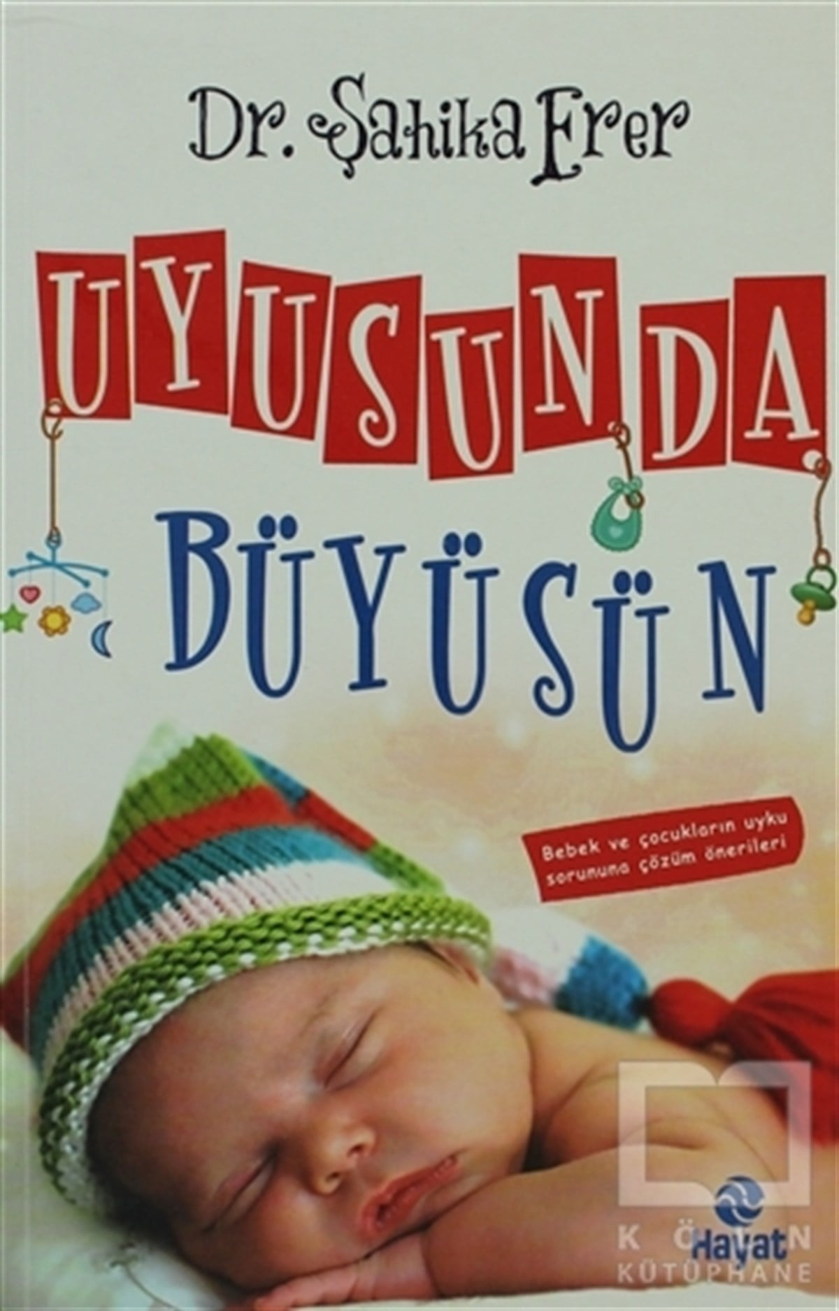 Şahika ErerEbeveyn KitaplarıUyusun Da Büyüsün