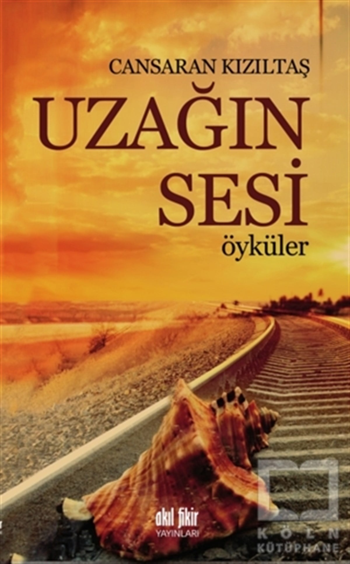 Cansaran KızıltaşÖyküUzağın Sesi - Öyküler
