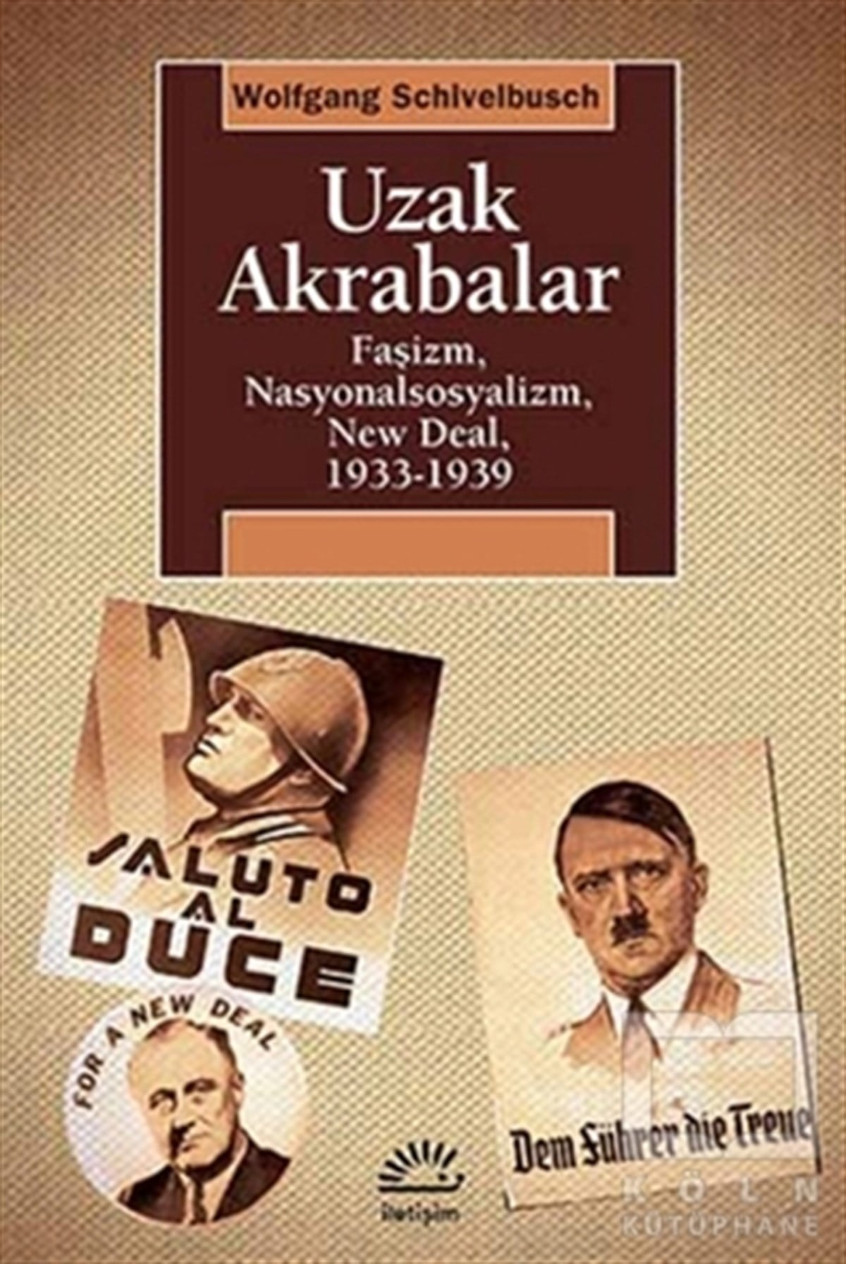 Wolfgang SchivelbuschGenel KonularUzak Akrabalar