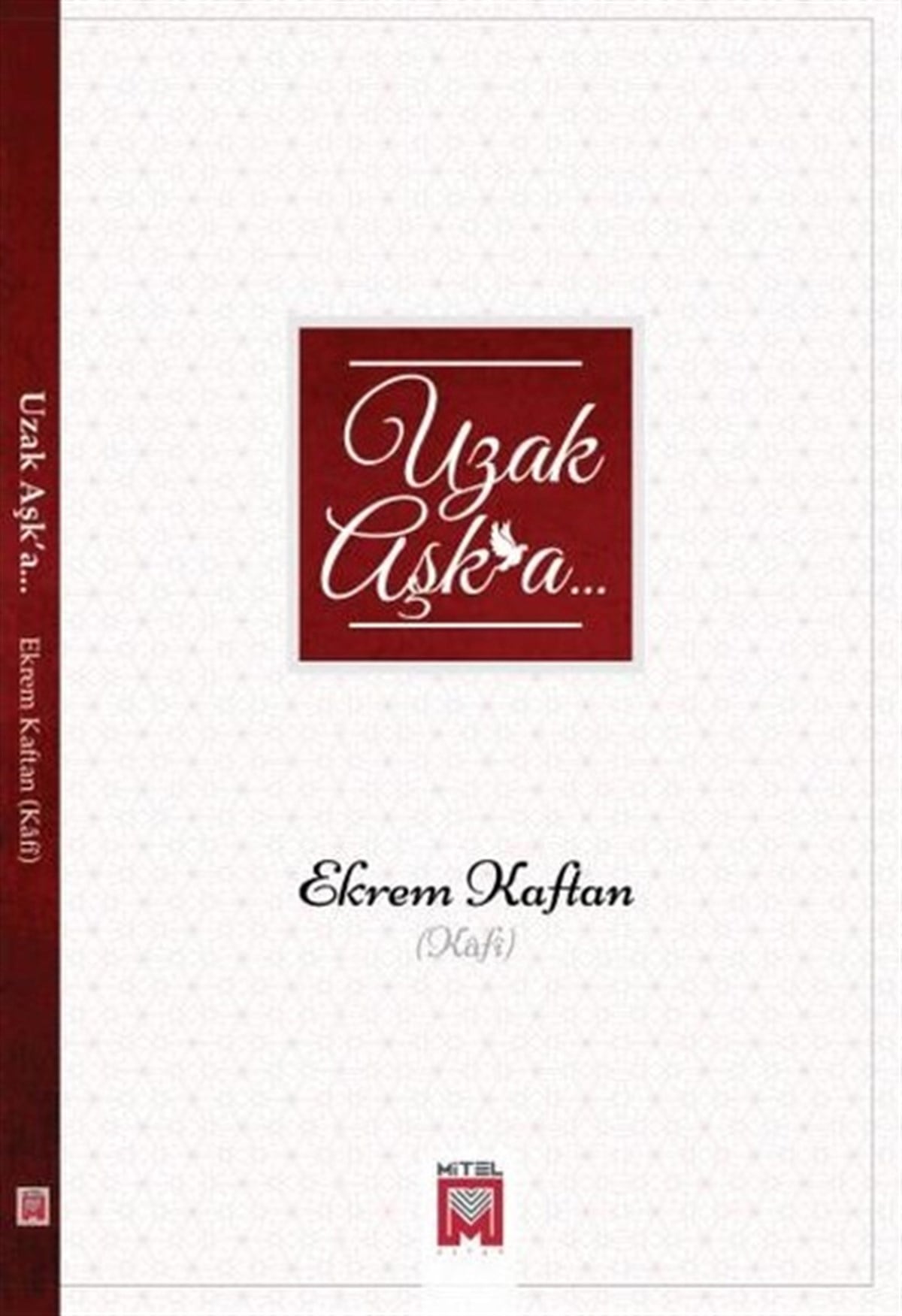 Ekrem KaftanTürk ŞiiriUzak Aşk'a