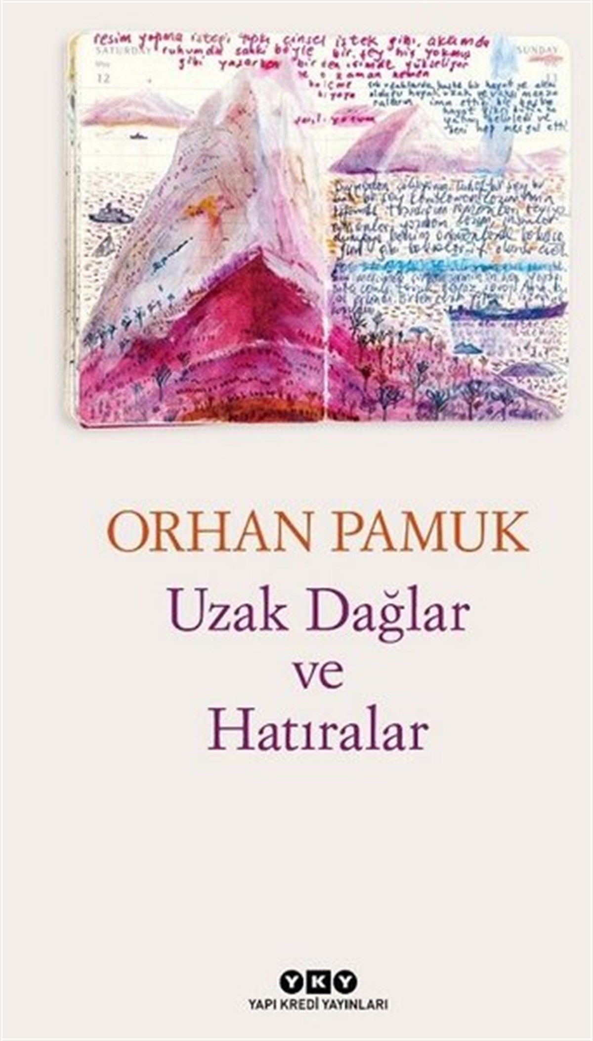 Orhan PamukAnı & Mektup & Günlük KitaplarıUzak Dağlar ve Hatıralar