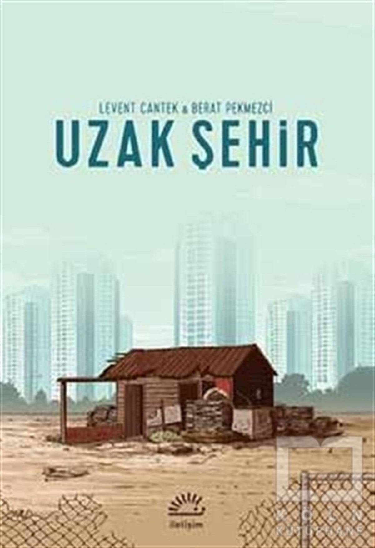 Levent CantekTürk EdebiyatıUzak Şehir