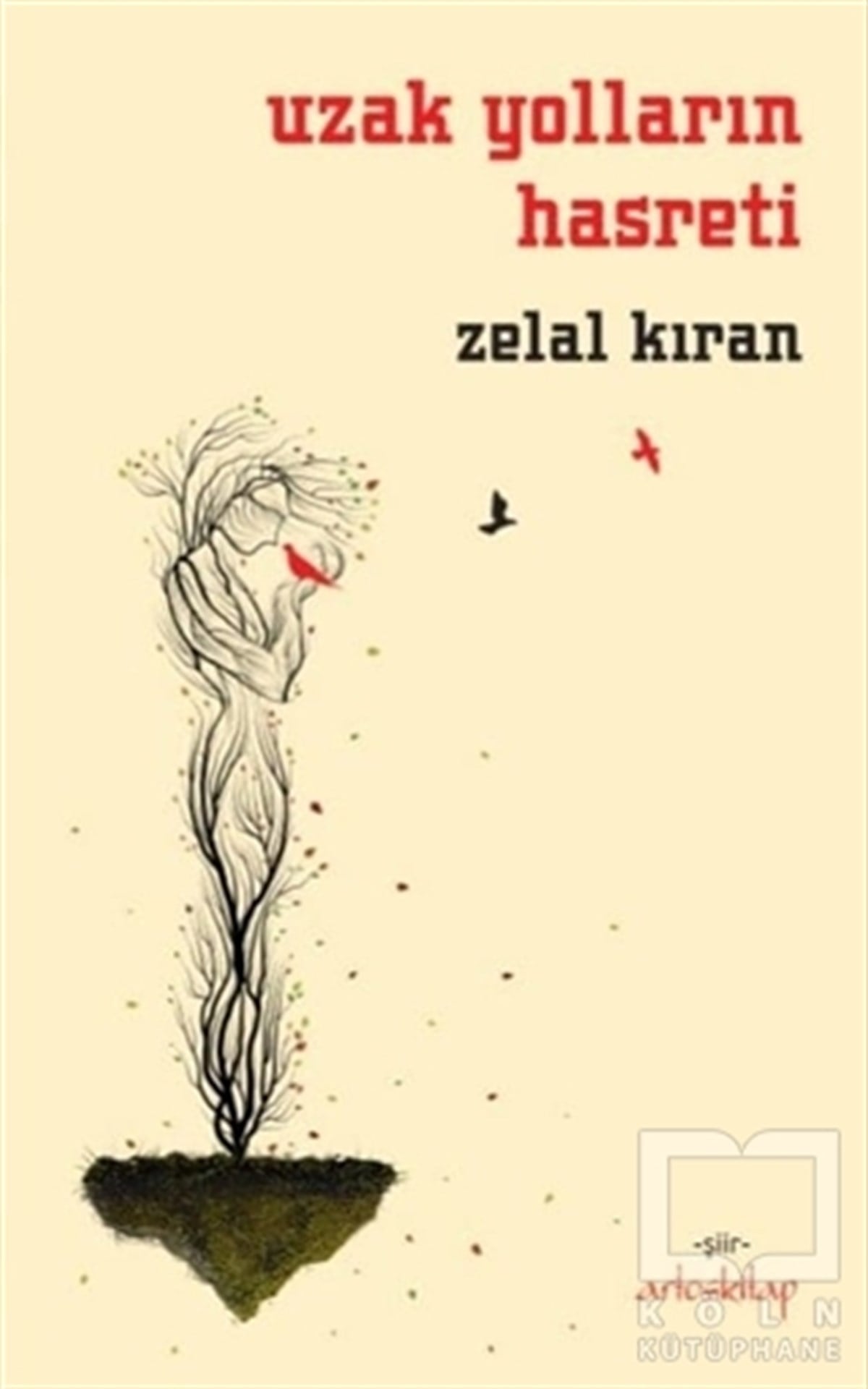 Zelal KıranTürkçe Şiir KitaplarıUzak Yolların Hasreti