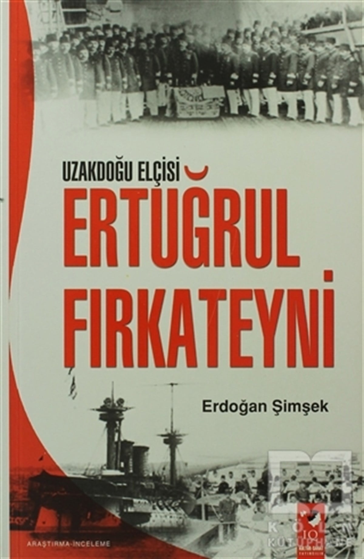 Erdoğan ŞimşekUluslararası İlişkiler, Dış PolitikaUzakdoğu Elçisi Ertuğrul Fırkateyni