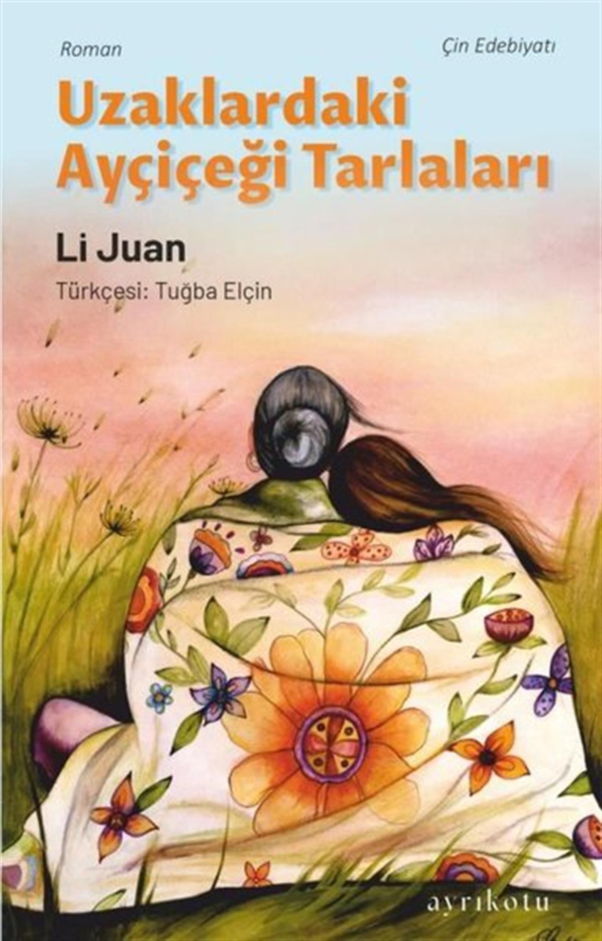 Li JuanDünya RomanUzaklardaki Ayçiçeği Tarlaları