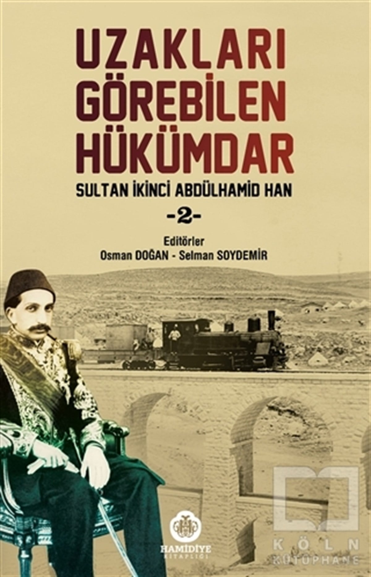 Osman DoğanOsmanlı TarihiUzakları Görebilen Hükümdar - 2