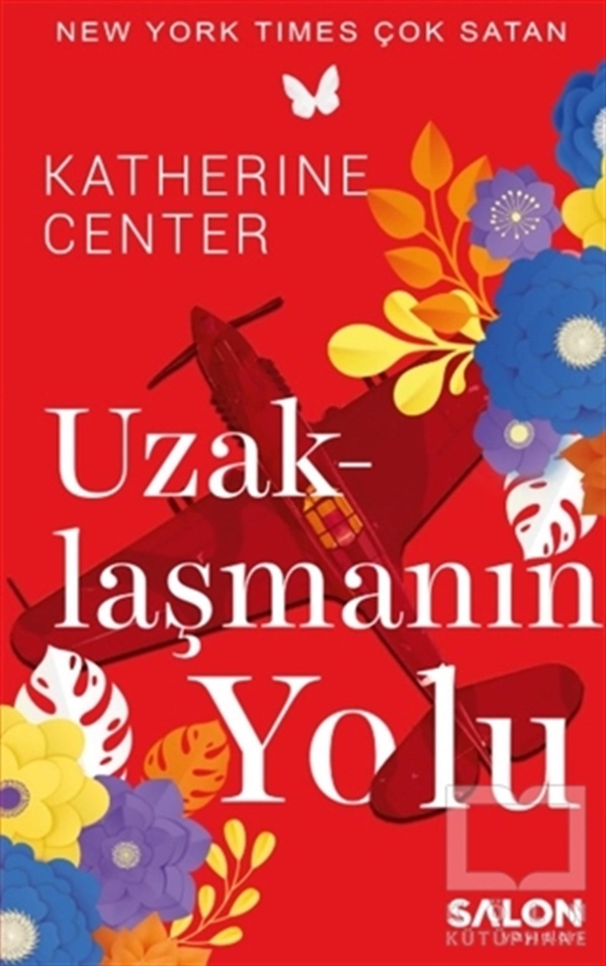 Katherine CenterAşk Kitapları & Aşk RomanlarıUzaklaşmanın Yolu