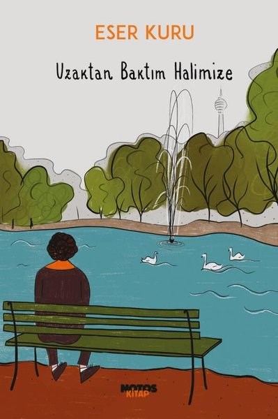 Eser KuruTürk RomaniUzaktan Baktım Halimize