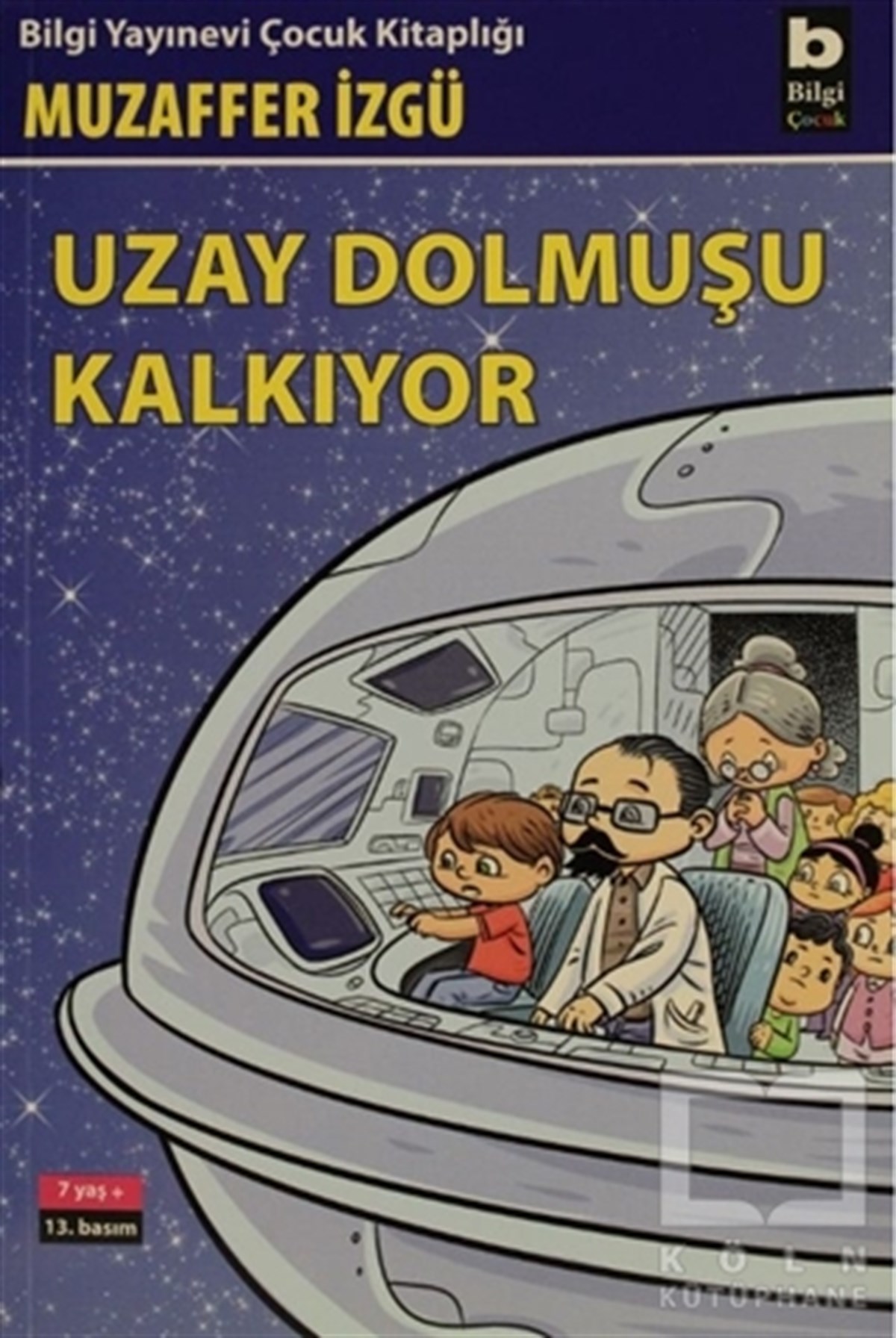 Muzaffer İzgüÇocuk RomanlarıUzay Dolmuşu Kalkıyor
