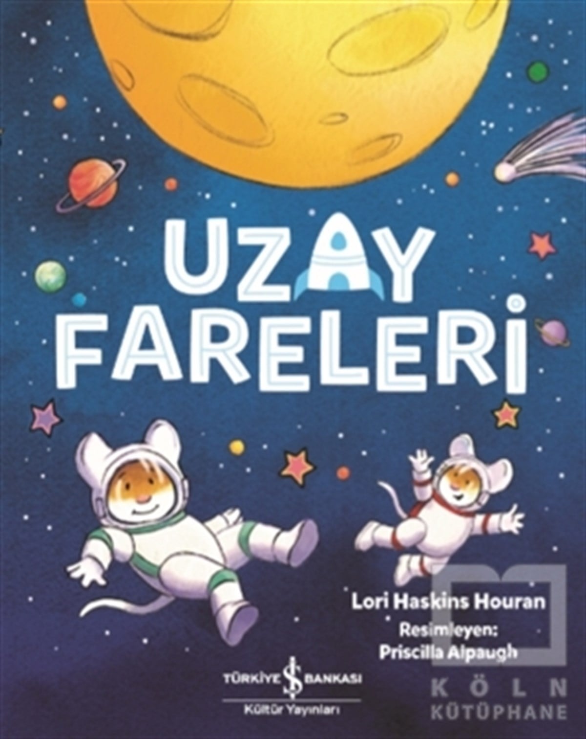Lori Haskins HouranÇocuk Hikaye KitaplarıUzay Fareleri