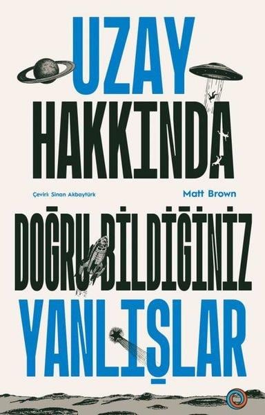 Matt BrownPopüler Bilim KitaplarıUzay Hakkında Doğru Bildiğiniz Yanlışlar