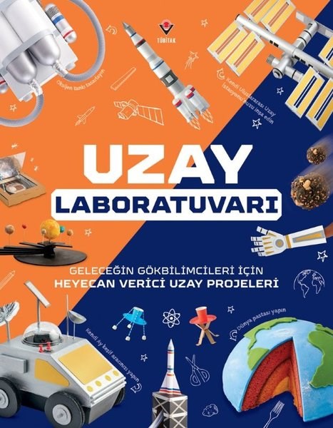 Alp AkoğluÇocuk Bilim KitaplarıUzay Laboratuvarı - Geleceğin Gökbilimcileri İçin Heyecan Verici Uzay Projeleri