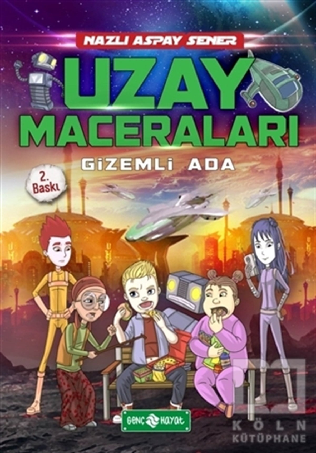 Nazlı Aspay SenerÇocuk RomanlarıUzay Maceraları 2 - Gizemli Ada