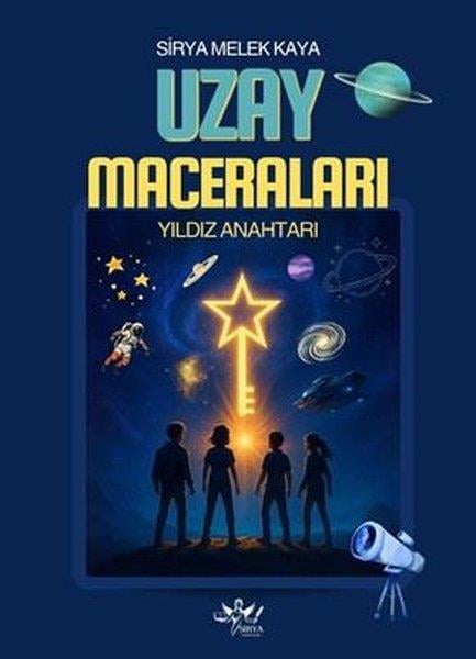 Sirya Melek KayaFantastik / Bilim KurguUzay Maceraları - Yıldız Anahtarı