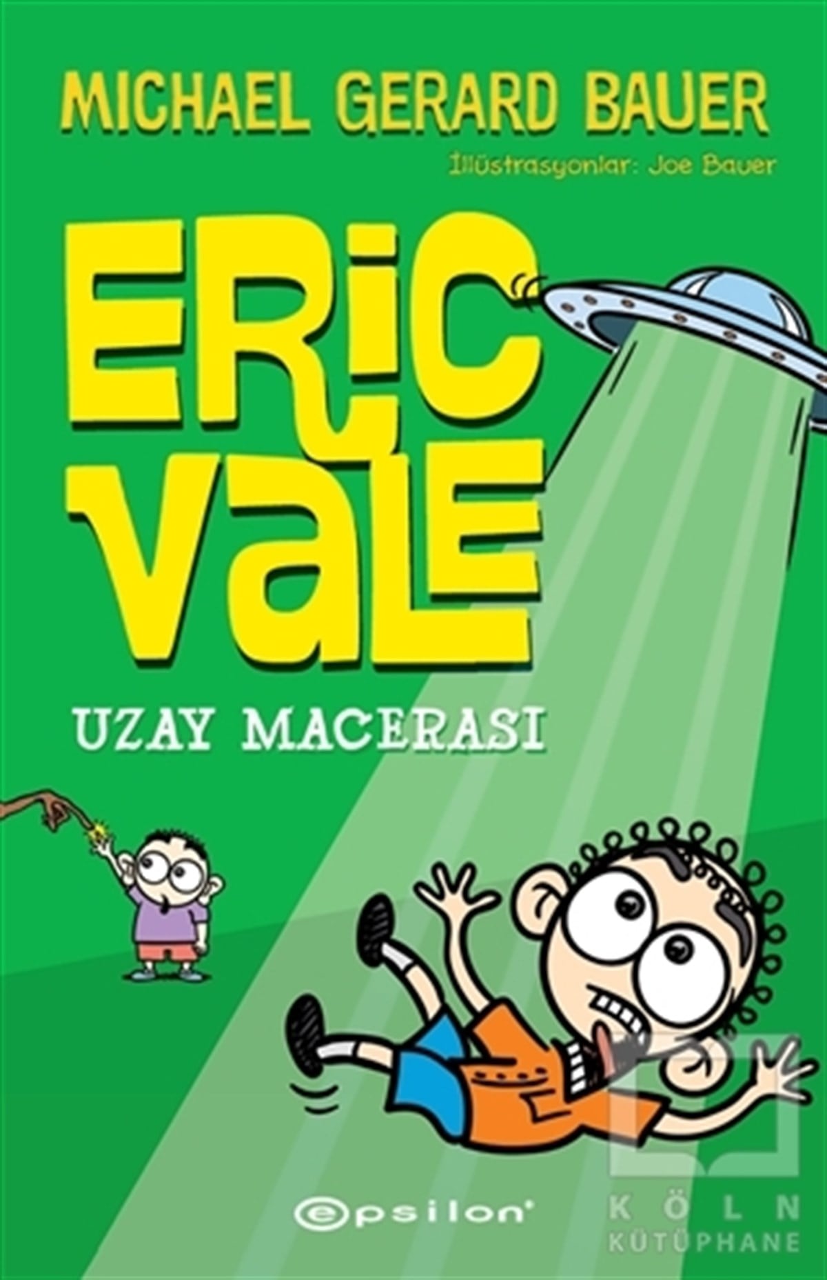 Michael Gerard BauerÇocuk Hikaye KitaplarıUzay Macerası - Eric Vale