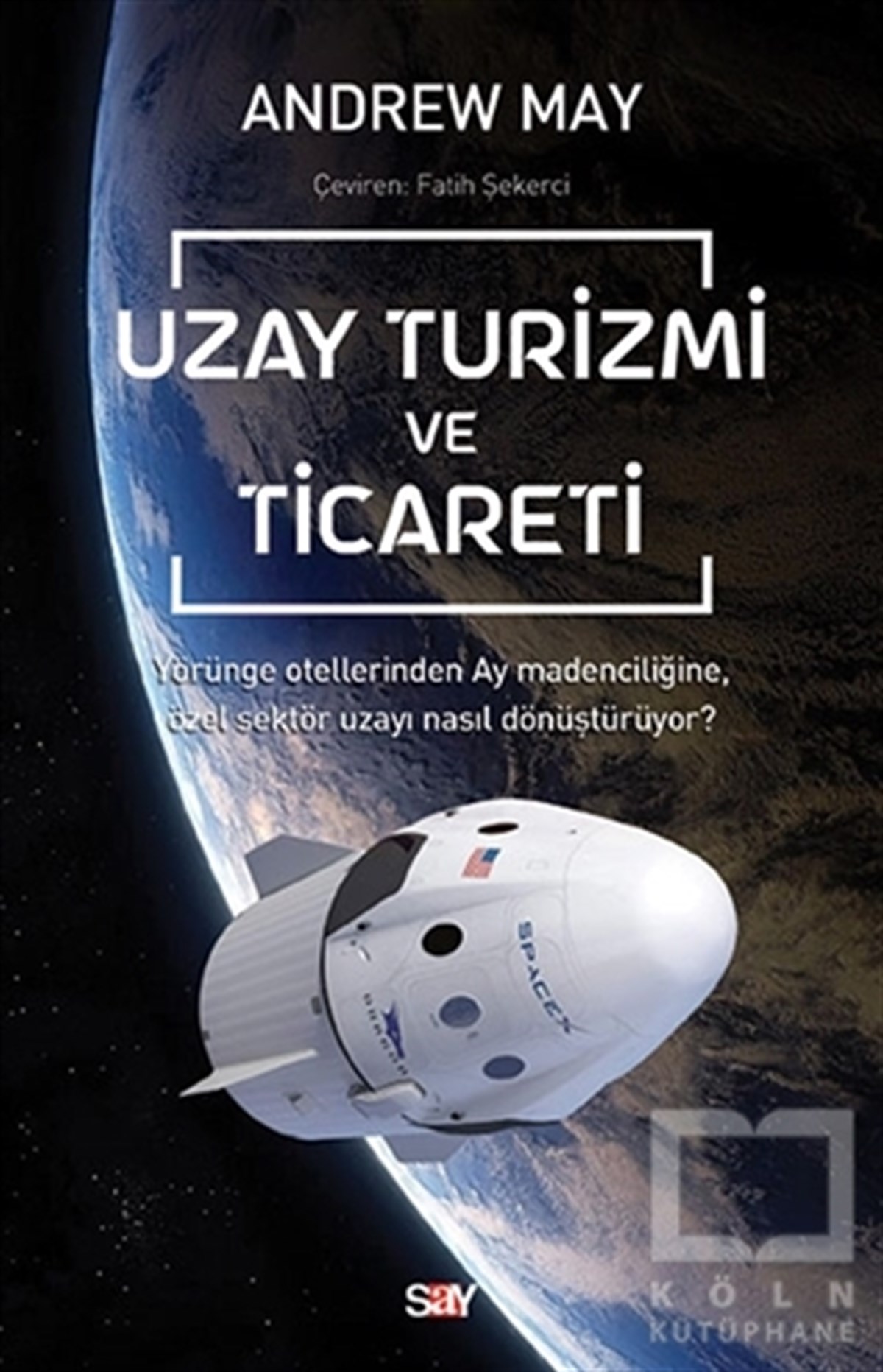 Andrew MayPopüler Bilim KitaplarıUzay Turizmi ve Ticareti