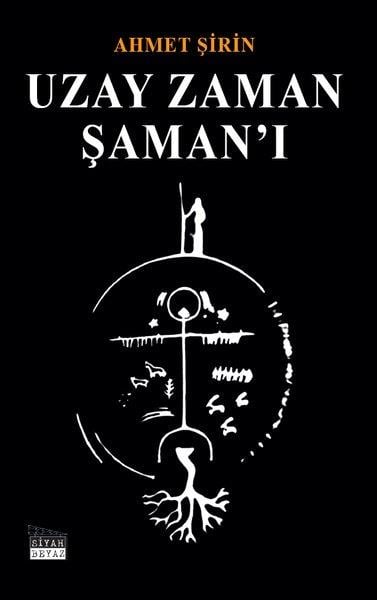 Ahmet ŞirinTürk RomaniUzay Zaman Şaman'ı