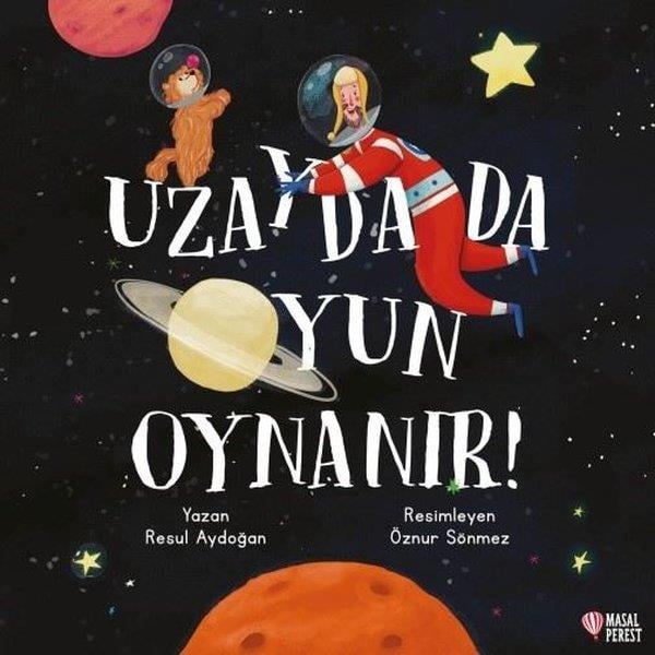 Resul AydoğanEgitim Etkinlik KitaplariUzayda da Oyun Oynanır!