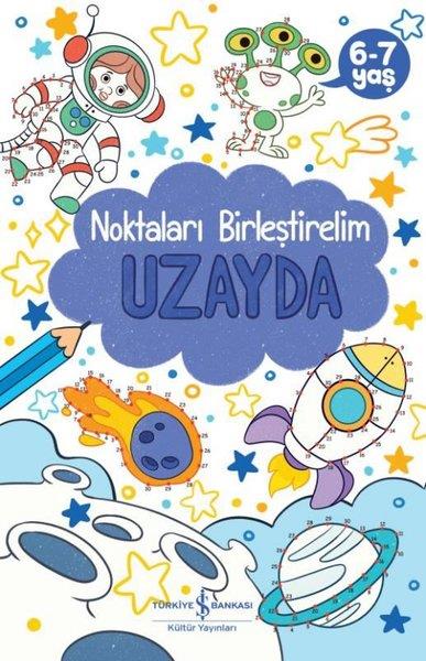 KolektifEtkinlik KitaplarıUzayda - Noktaları Birleştirelim 6-7 Yaş