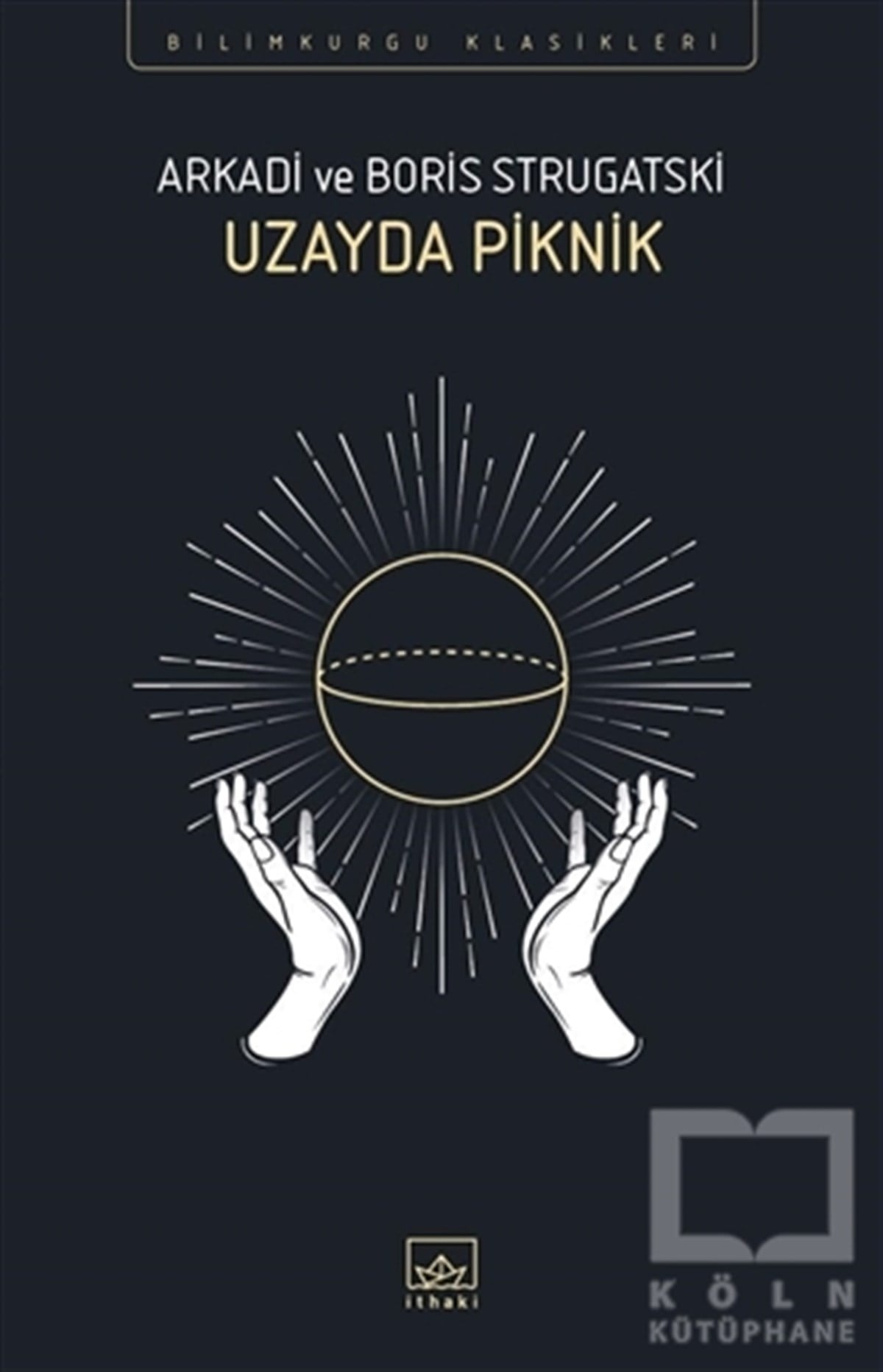 Arkadi StrugatskiBilimkurguUzayda Piknik