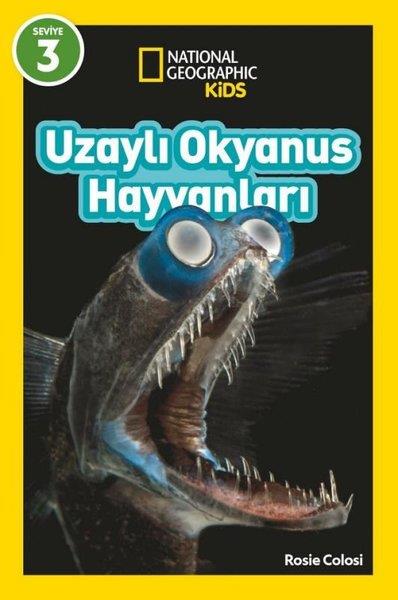 Rosie ColosiÇocuk Bilim KitaplarıUzaylı Okyanus Hayvanları - National Geographic Kids - Seviye 3