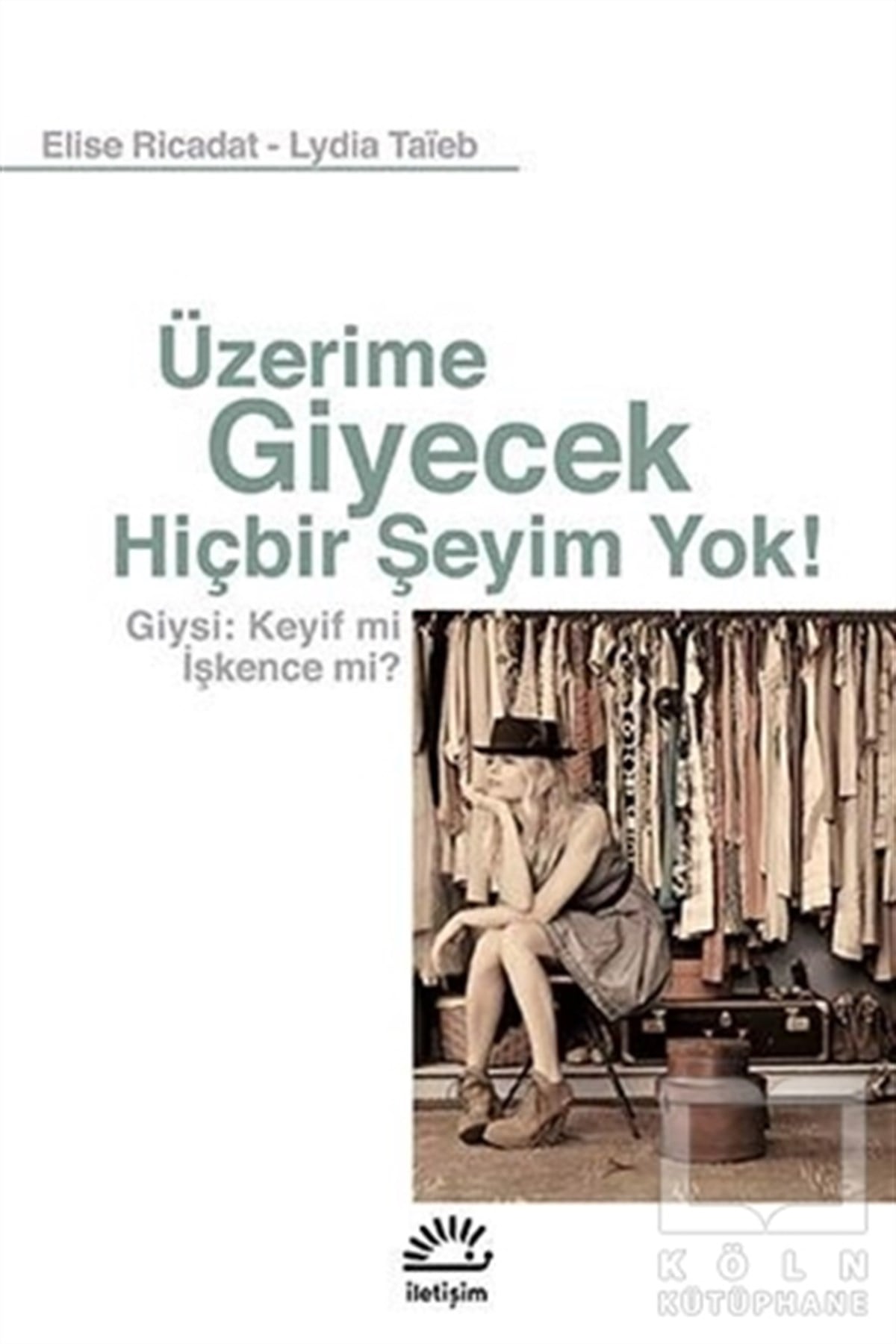 Elise RicadatGenel PsikolojiÜzerime Giyecek Hiçbir Şeyim Yok!