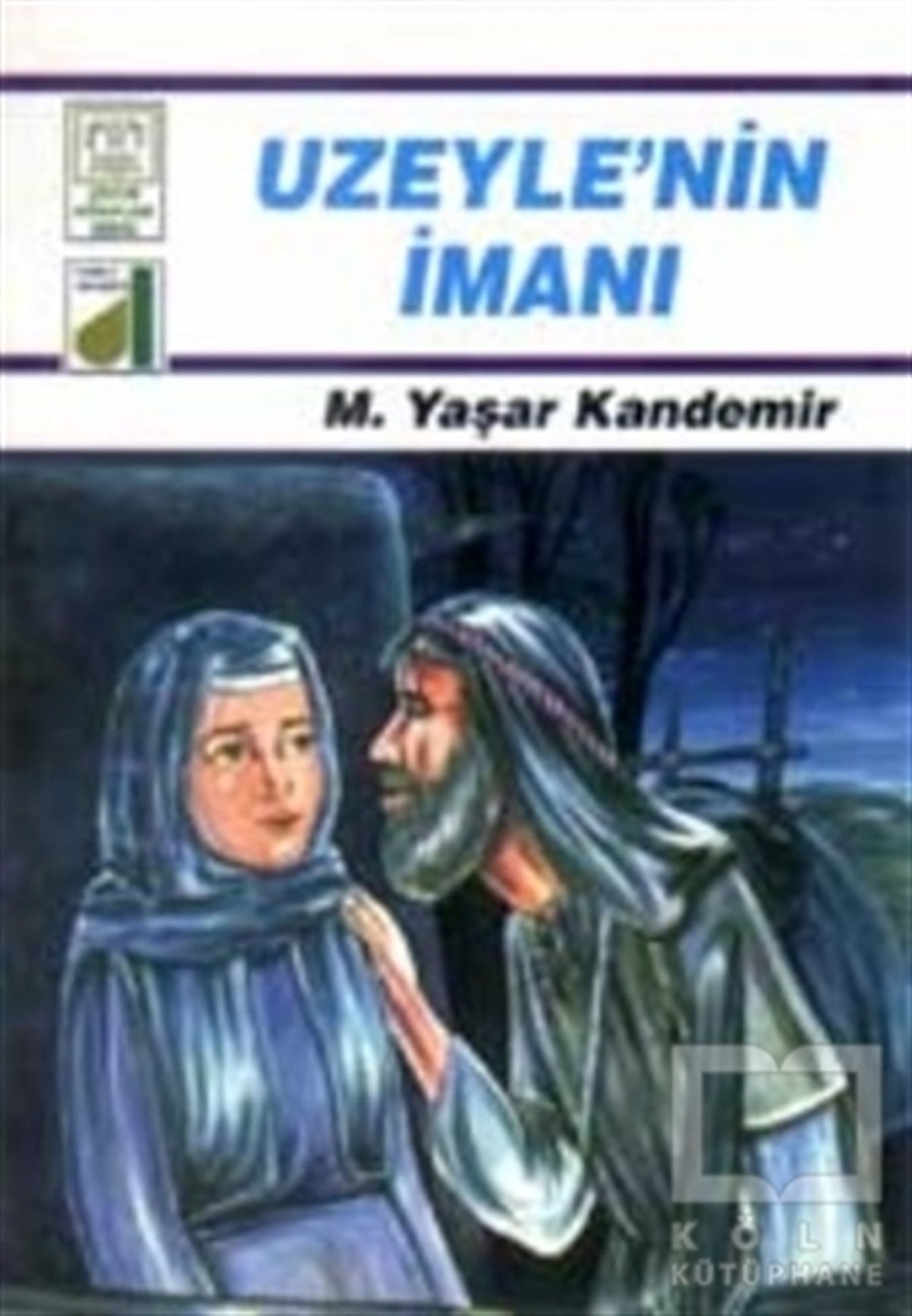 M. Yaşar KandemirMüslümanlıkUzeyle’nin İmanı