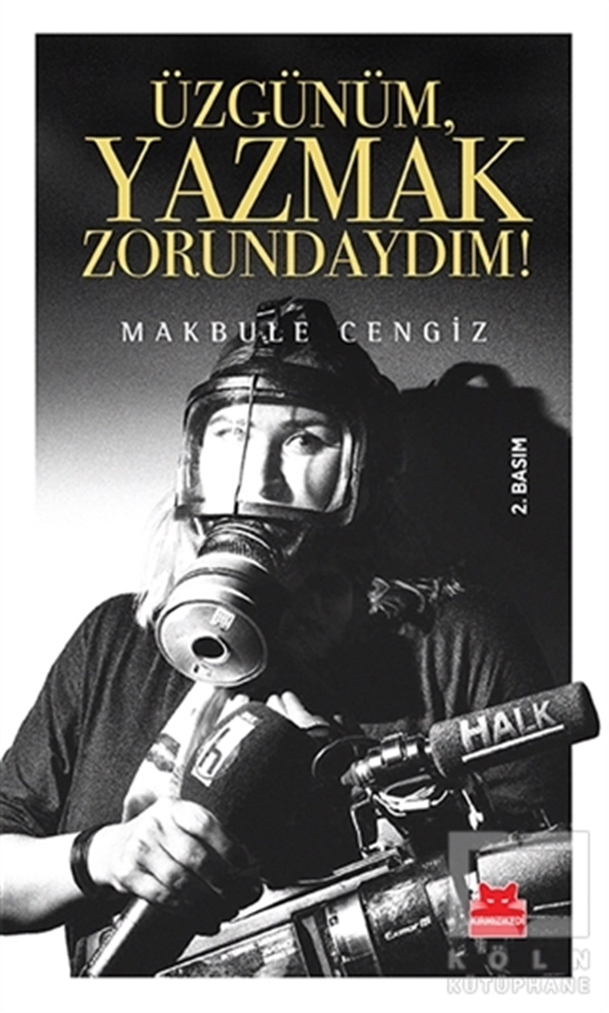 Makbule CengizAnı - Mektup - GünlükÜzgünüm, Yazmak Zorundaydım!