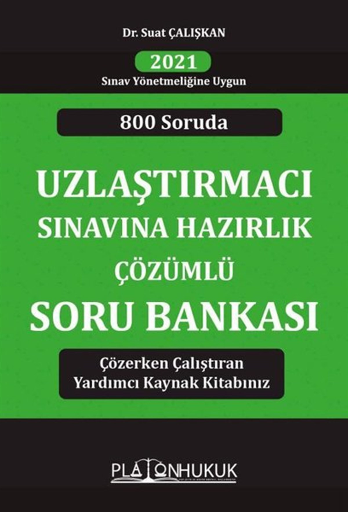 Suat ÇalışkanEğitimUzlaştırmacı Sınavına Hazırlık Çözümlü Soru Bankası