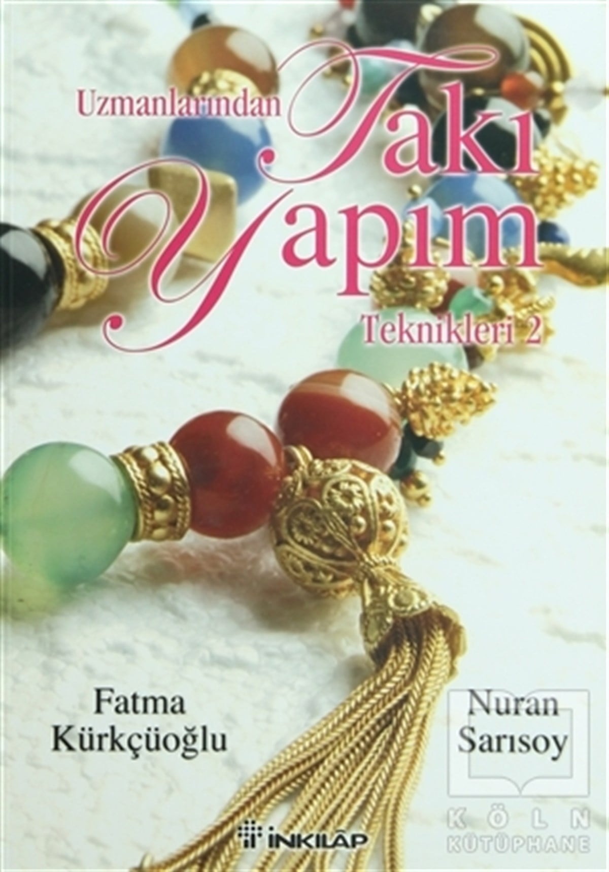 Fatma KürkçüoğluEl SanatlarıUzmanlarından Takı Yapım Teknikleri 2
