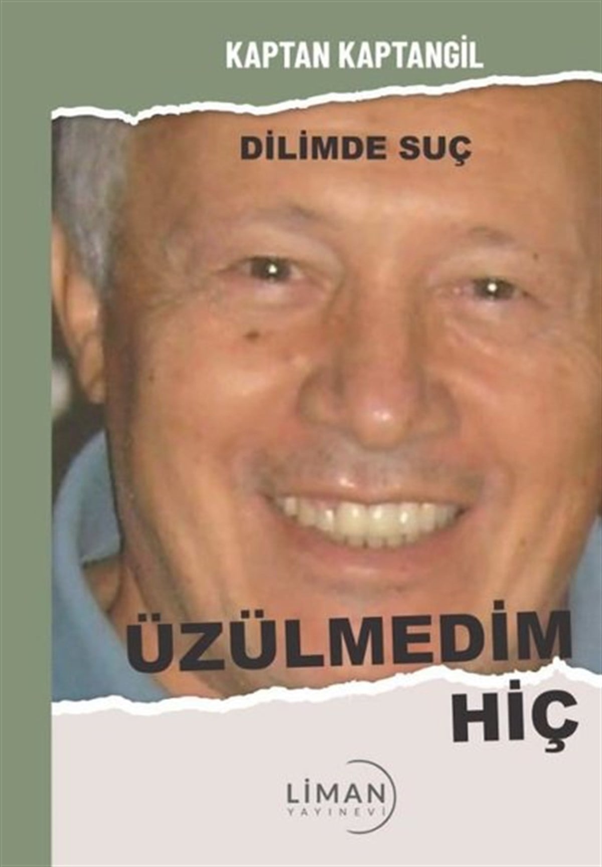 Kaptan KaptangilTürkiye RomanÜzülmedim Hiç