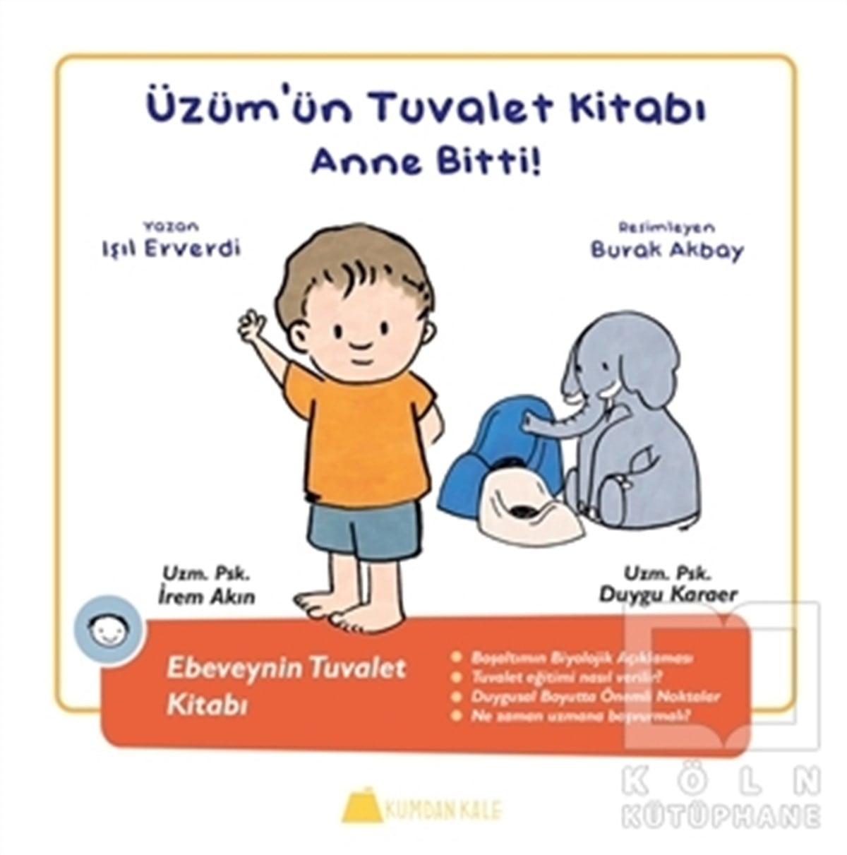 Işıl ErverdiOkul Öncesi Resimli KitaplarÜzüm'ün Tuvalet Kitabı - Anne Bitti