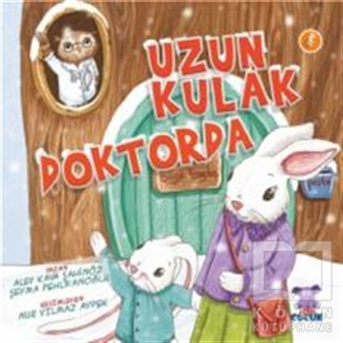 Alev ŞahinözÇocuk Hikaye KitaplarıUzun Kulak Doktorda