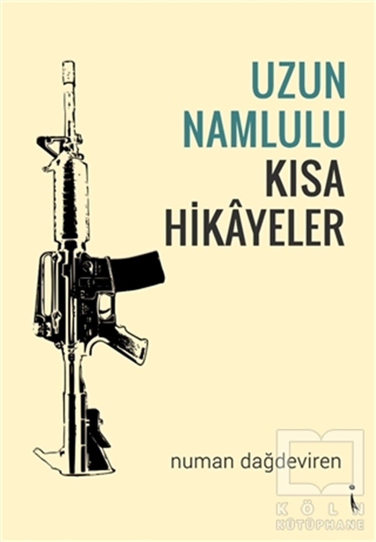 Numan DağdevirenTürkçe RomanlarUzun Namlulu Kısa Hikayeler