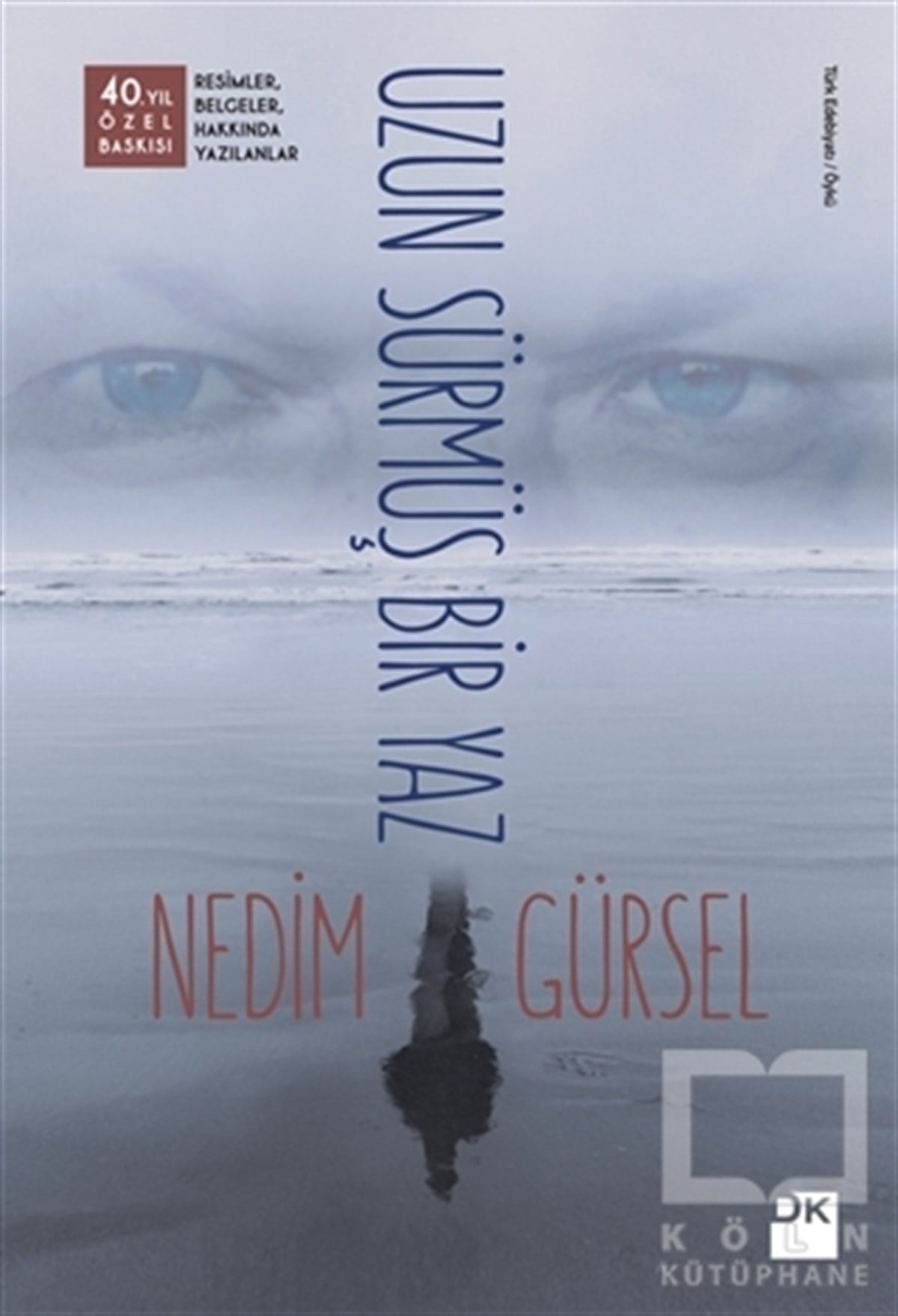 Nedim GürselÖyküUzun Sürmüş Bir Yaz (Özel Baskı)