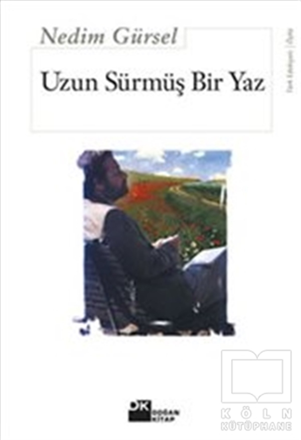 Nedim GürselÖyküUzun Sürmüş Bir Yaz