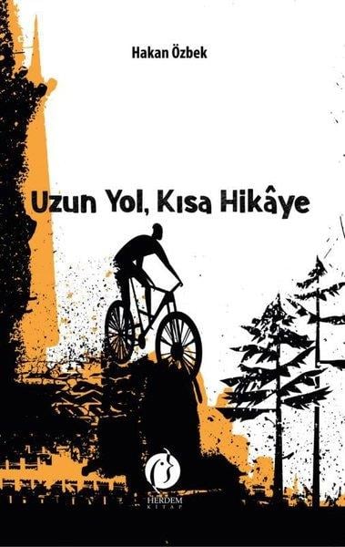 Hakan ÖzbekHikaye (Öykü) KitaplarıUzun Yol Kısa Hikaye