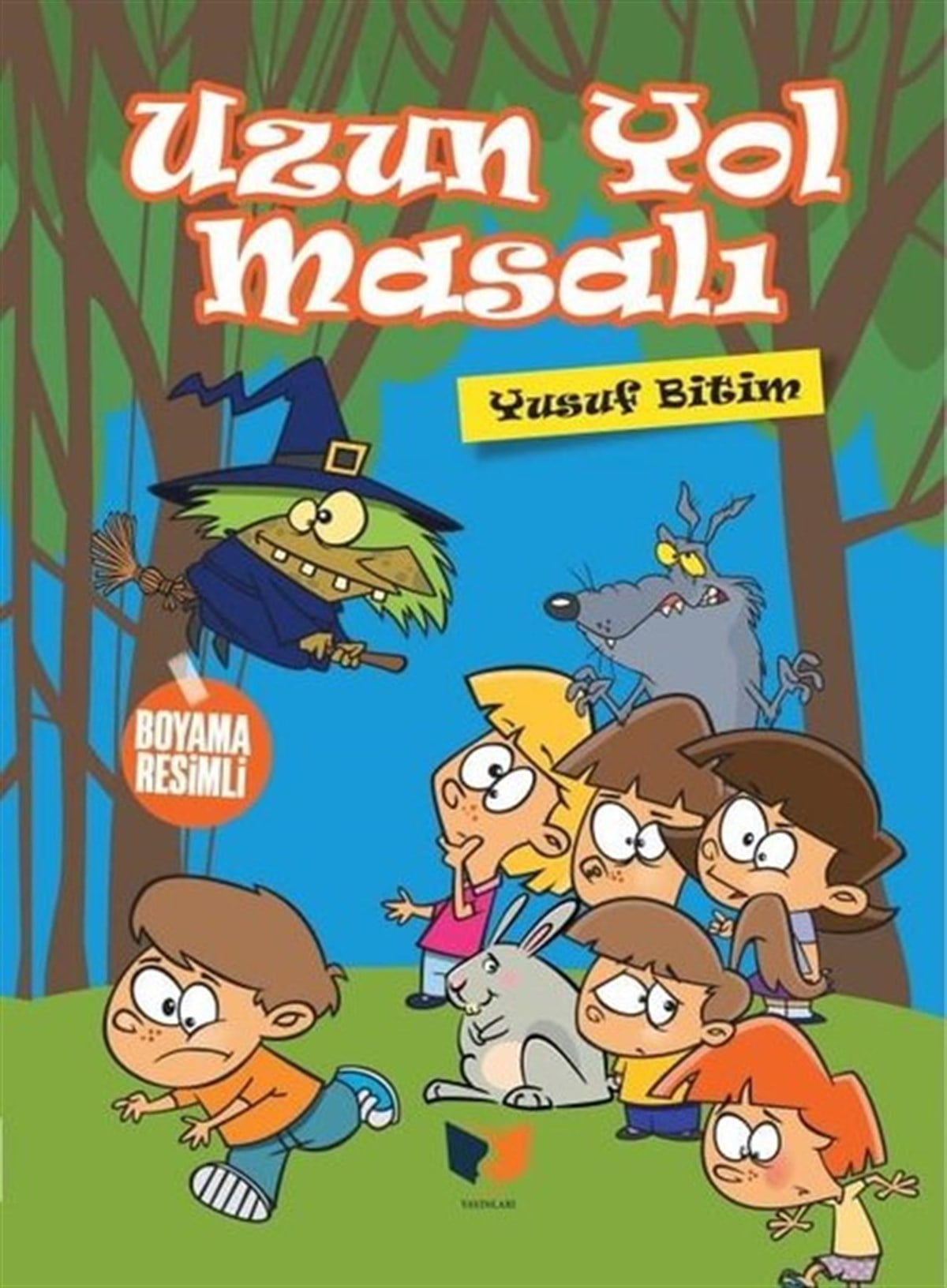 Yusuf BitimOkul Öncesi Masal KitaplarıUzun Yol Masalı