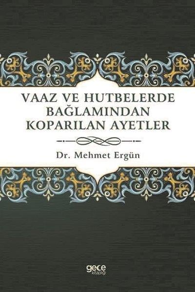 Mehmet Ergünİslami KitaplarVaaz ve Hutbelerde Bağlamından Koparılan Ayetler