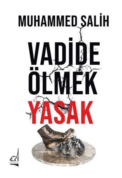 Muhammed SalihGenel Politika & Siyaset Bilim & Siyaset Tarihi KitaplarıVadide Ölmek Yasak
