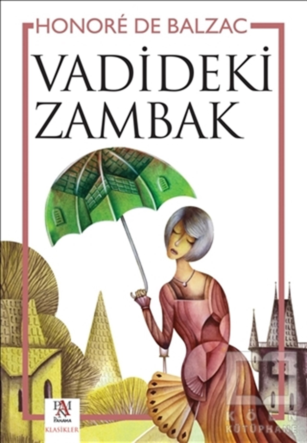 Honore de BalzacRomanVadideki Zambak