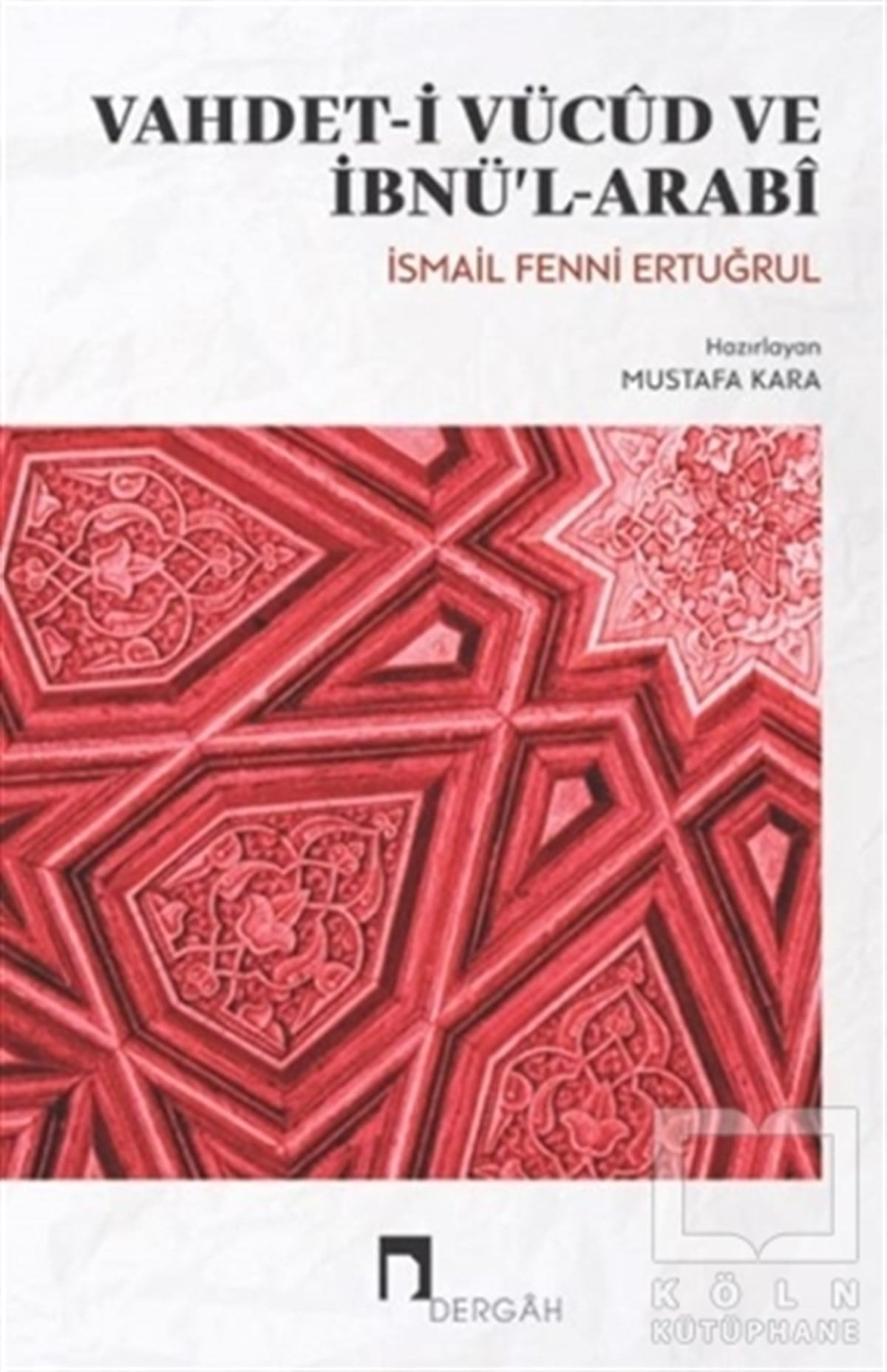 İsmail Fenni ErtuğrulTasavvuf KitaplarıVahdet-i Vücud ve İbnü’l-Arabi