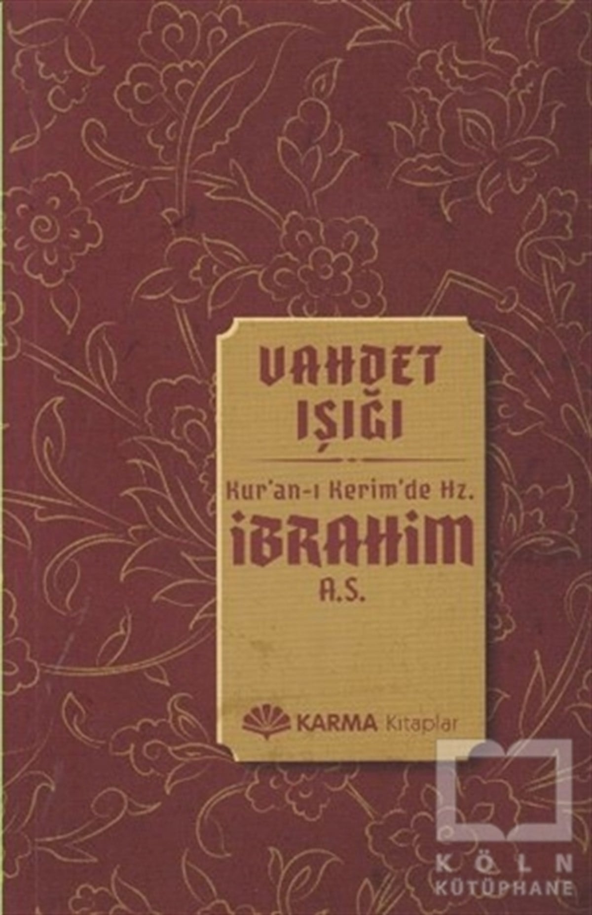 Ömer Ahmed ÖmerDiğerVahdet Işığı Kuran-ı Kerimde Hz. İbrahim (a.s.)