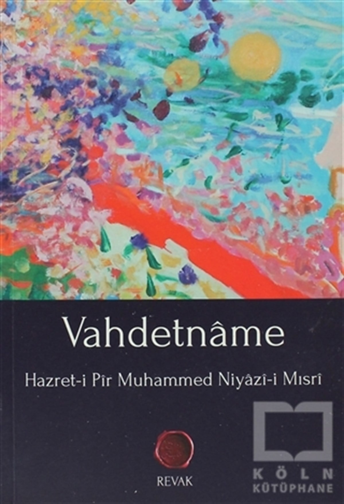 Hazret-i Pir Muhammed Niyazi-i MısriTasavvuf - Mezhepler - TarikatlarVahdetname