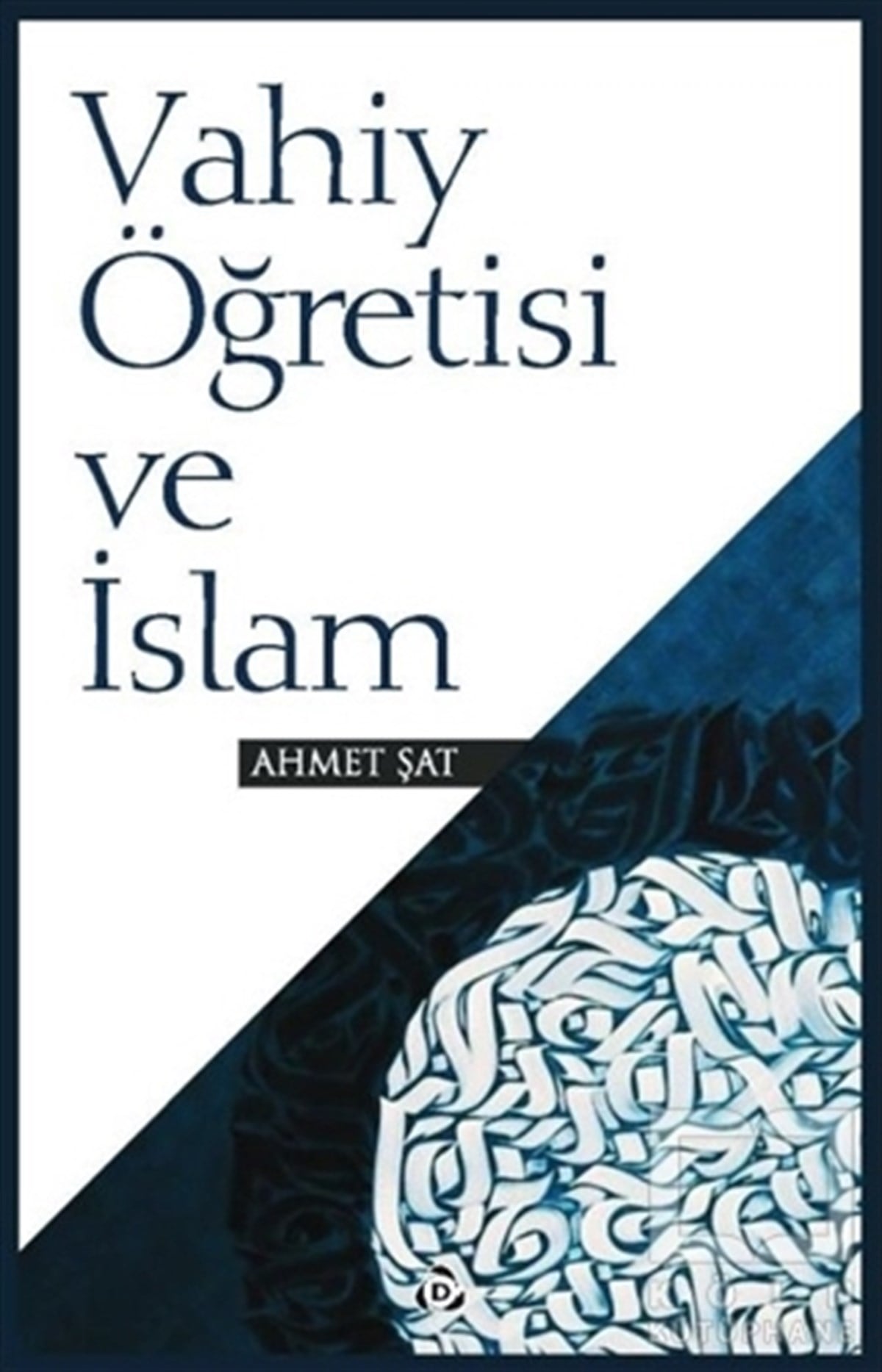 Ahmet ŞatDiğerVahiy Öğretisi ve İslam